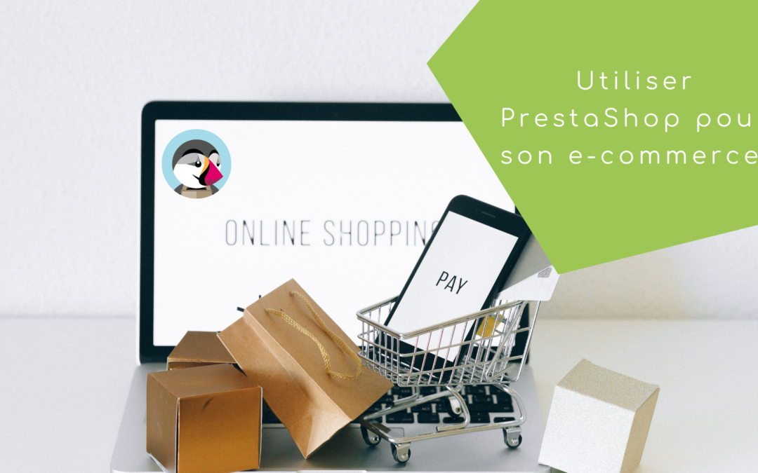 Utiliser Prestashop pour son e-commerce